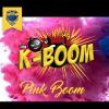 Arme :  Pink Boom ( K-Vape ) 
