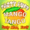 Arme :  Mango Tango ( Tasty Puff ) 