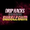 Arôme :  Bubblegum par Drip Hacks