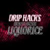 Arôme :  Liquorice par Drip Hacks