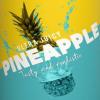 Arôme :  Ultra Juicy Pineapple par The FUU